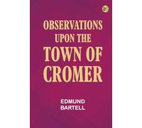 Observations upon the Town of Cromer