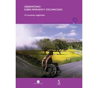 Observatorio sobre feminismo y discapacidad: 12 Lecciones magistrales: 24 (Generosidad-Género y Discapacidad)