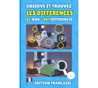 Observe et Trouvez les Différences: Le livre de jeux des erreurs : 62 jeux en couleur pour adultes et enfants de 6 ans et plus, pour des heures de divertissement