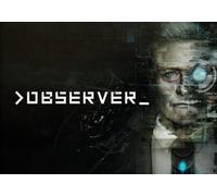 >observer_ (PC) Steam Key - EU