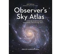 Observer's Sky Atlas: With 50 Star Charts Covering the Entire Sky