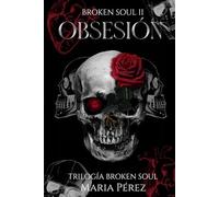 Obsesión: Alma Rota II