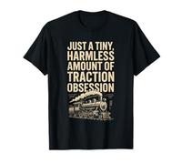 Obsesión por la tracción | Humor Entusiasta del ferrocarril Camiseta