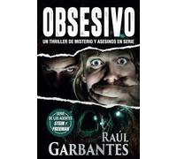 Obsesivo: Un thriller de misterio y asesinos en serie: 8 (Agentes del FBI Julia Stein y Hans Freeman)