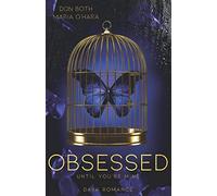 Obsessed - until you’re mine