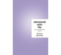 Obsessed with Life (Selected Poems)