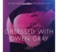 Obsessed With Owen Gray - Erotic Short Story (audiolibro)