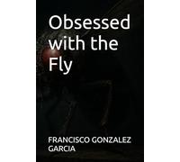 Obsessed with the Fly