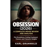 Obsession (2026) Movie Review and Analysis: Plot Breakdown, Ending Explained, Themes, and Character Insights