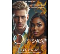 Obsession: A possessive alpha billionaire BWWM steamy romance (Fallen Angels MC Series)