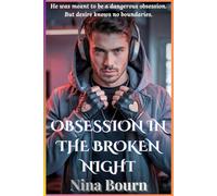 Obsession in the Broken Night: A Dark MM Sci-Fi Stalker Romance of Desire, Control, Madness, and Forbidden Passion (Forbidden Hearts: Rejected Mates, MM Romance & Reverse Harem Adventures)