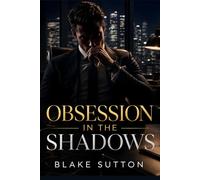 Obsession in the Shadows