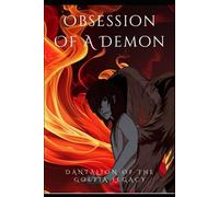 Obsession Of A Demon: Dantalion Of The Goetia Legacy