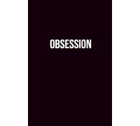 Obsession Simple Lined Notebook: Journal for Thoughts, Fixations, Fascinations & Unhealthy Levels of Interest | Sarcastic Gift for Overthinkers, Deep Divers & the Intensely Curious