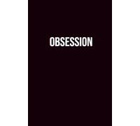 Obsession Simple Lined Notebook: Journal for Thoughts, Fixations, Fascinations & Unhealthy Levels of Interest | Sarcastic Gift for Overthinkers, Deep Divers & the Intensely Curious