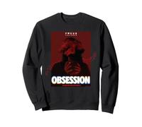 Obsession You Get The Love You Deserve Sudadera