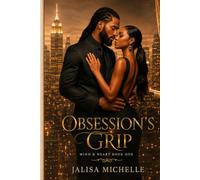 Obsession's Grip: A Psychological Romance of Power, Control, and Desire