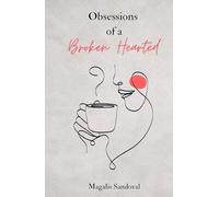 Obsessions of a Broken Hearted