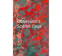 Obsession's Scarlet Cage: 2 (The Confessional Trilogy)