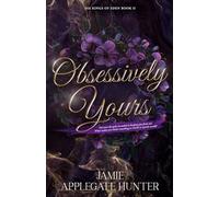 Obsessively Yours: Standalone Fantasy Fated Mates Romance (Fae Kings of Eden Book 2)