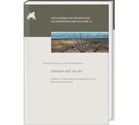 Obsidian and the Sea: Evidence, Concepts and Social Implications of its Maritime Transportation: 22