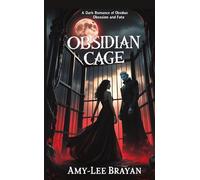 Obsidian Cage: A Dark Romance of Obsession and Fate