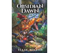 Obsidian Dawn: Book One of Extinction