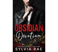 Obsidian Devotion: An Enemies-to-Lovers Dark Mafia Romance (Empire of Sin & Blood)