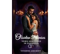 Obsidian Promises - "Vows Shrouded in Darkness": A Tale of Love, Betrayal, and Secrets That Haunt