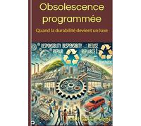 Obsolescence programmée: Quand la durabilité devient un luxe (Divers - curiosités et enquêtes)