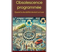 Obsolescence programmée: Quand la durabilité devient un luxe (Divers - curiosités et enquêtes)