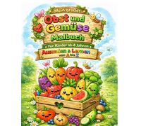 Obst & Gemüse von A bis Z: Malbuch für Kinder ab 4 Jahren