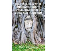 Obstacles, myths and cargo cults in the practices of yoga and Buddhism