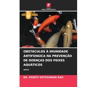 Obstáculos À Imunidade Antifúngica Na Prevenção de Doenças DOS Peixes Aquáticos