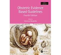 Obstetric Evidence Based Guidelines (Series in Maternal-Fetal Medicine)