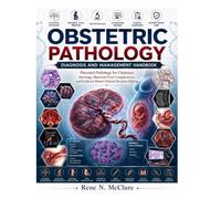 Obstetric Pathology Diagnosis and Management Handbook: Placental Pathology for Clinicians: Histology, Maternal-Fetal Complications, and Evidence-Based Clinical Decision Making