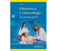 Obstetricia Y Ginecologia: En La Formacion De Grado