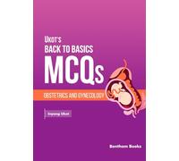 Obstetrics and Gynecology (Ukot’s Back to Basics MCQs)