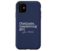 OBSTINADA, Headstrong Girl Jane Austen Quote Meme EN LA Espalda Carcasa para iPhone 11