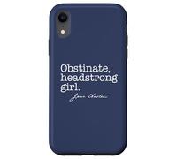 OBSTINADA, Headstrong Girl Jane Austen Quote Meme EN LA Espalda Carcasa para iPhone XR