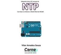 Obtendo À Hora Utc Através Do Ntp Com Base No Arduino E Shield Etherne