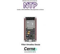 Obtendo À Hora Utc Através Do Ntp Usando O Esp32 (nodemcu-32s) Program
