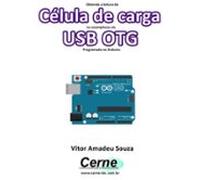 Obtendo A Leitura De Célula De Carga No Smartphone Via Usb Otg Program