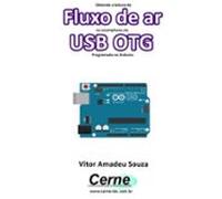 Obtendo A Leitura De Fluxo De Ar No Smartphone Via Usb Otg Programado