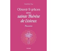 Obtenir 9 grâces avec sainte Thérèse de Lisieux (Neuvaine)
