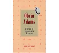 Óbvio Adams. A História de Um Empresário de Sucesso