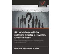 Obywatelstwo, polityka publiczna i dostęp do wymiaru sprawiedliwości: Ochrona pracowników migrujących z perspektywy zasady przeciwwiększościowej: ... z perspektywy zasady przeciwwi¿kszo¿ciowej