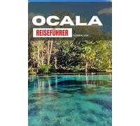 OCALA REISEFÜHRER 2025: LUSTIGE DINGE IN OCALA, FLORIDA