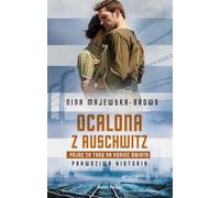 Ocalona z Auschwitz. Pójdę za Tobą na koniec świata (wydanie pocketowe)