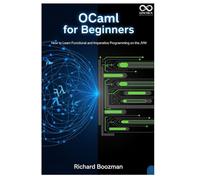 OCaml for Beginners: How to Learn Functional and Imperative Programming on the JVM